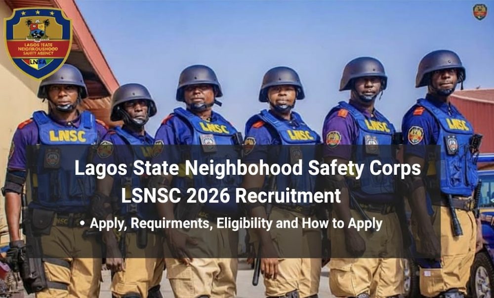 Lagos State Neighborhood Safety Corps LSNSC 2026 Recruitment Apply, Requirements, Eligibility and How to Apply