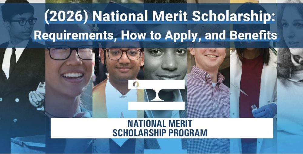 (2026) National Merit Scholarship: Requirements, How to Apply, and Benefits